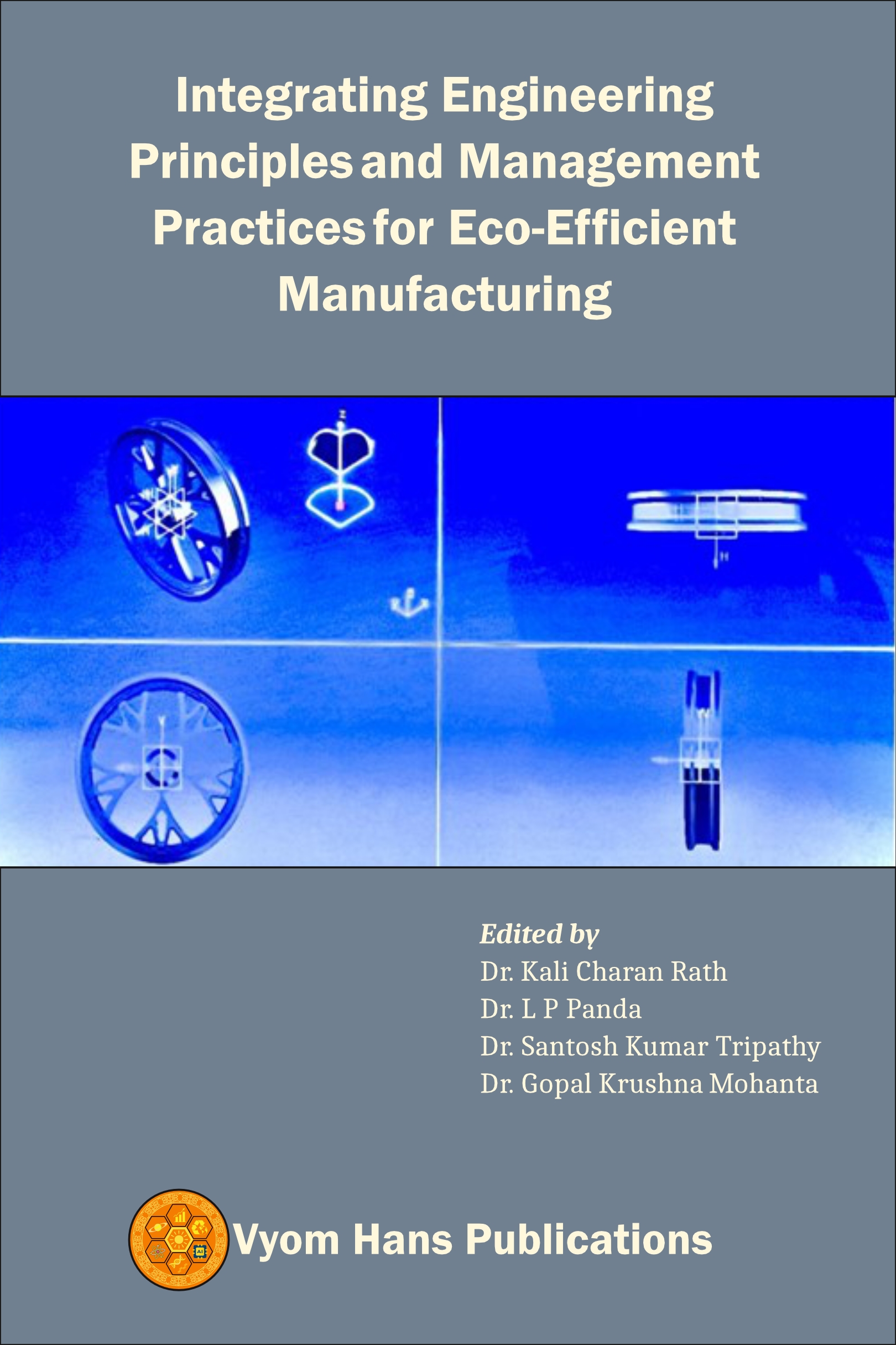 Integrating Engineering Principles and Management Practices for Eco-Efficient Manufacturing